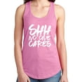 thumbnail image 1 of SHH NO ONE CARES Racerback Tank, 1 of 3