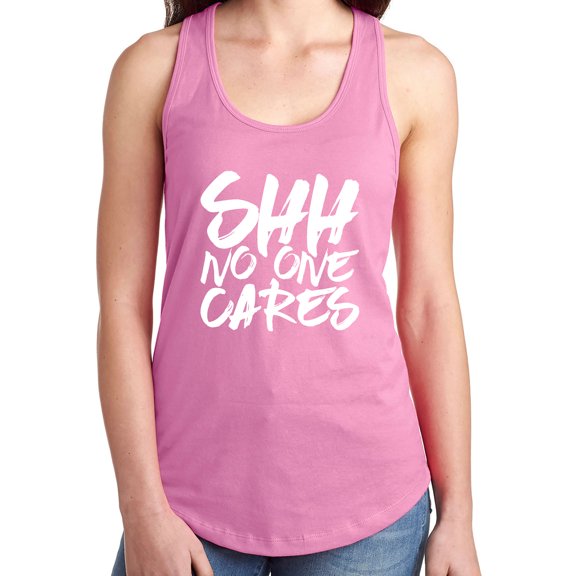 SHH NO ONE CARES Racerback Tank