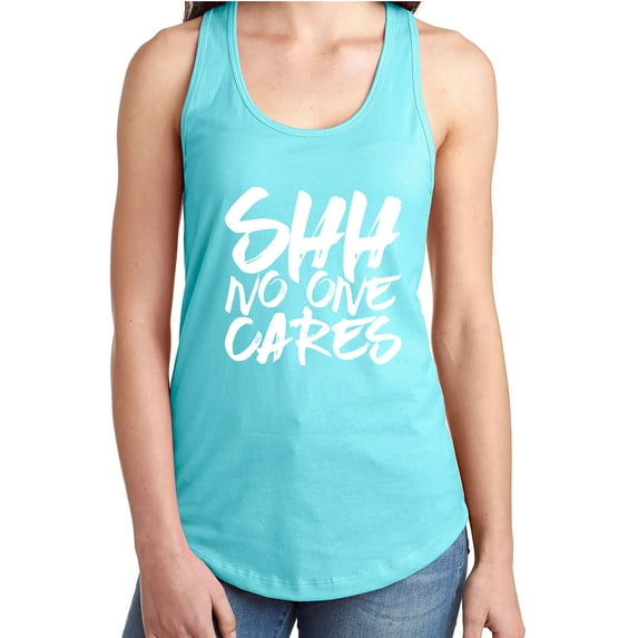 SHH NO ONE CARES Racerback Tank