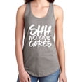 thumbnail image 1 of SHH NO ONE CARES Racerback Tank, 1 of 2