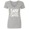 thumbnail image 1 of SHH NO ONE CARES Womens V-Neck T-Shirt, 1 of 3