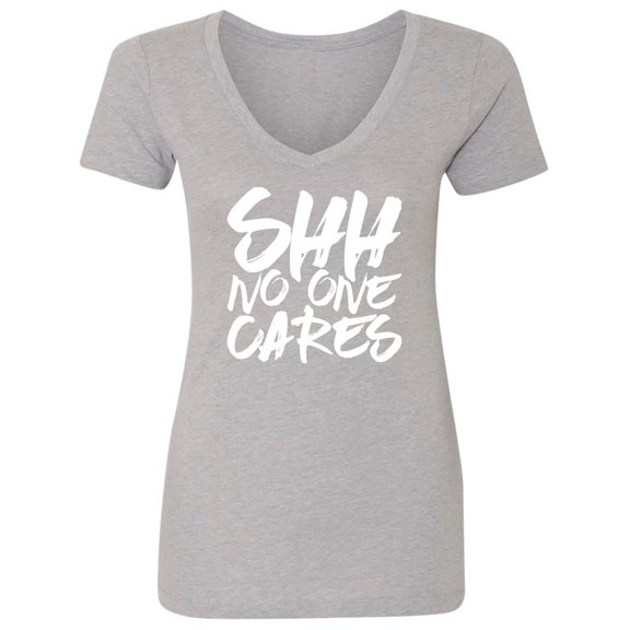 SHH NO ONE CARES Womens V-Neck T-Shirt