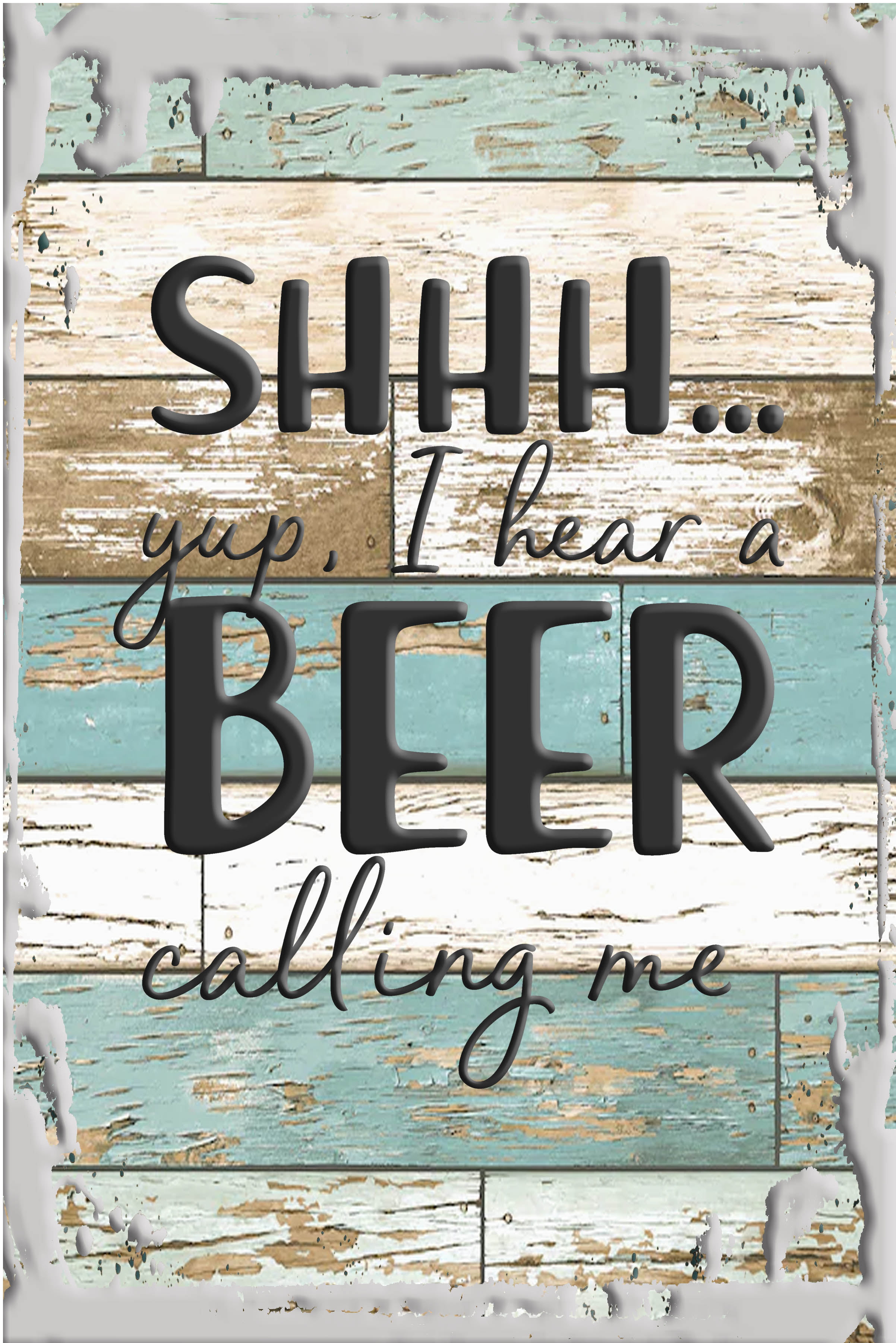 SHHH Yup, I Hear A Beer Calling Me Funny Drinking Party White Wall Art ...