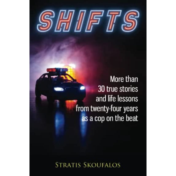 Pre-Owned SHIFTS: More than 30 true stories and life lessons from twenty-four years as a cop on the beat Paperback