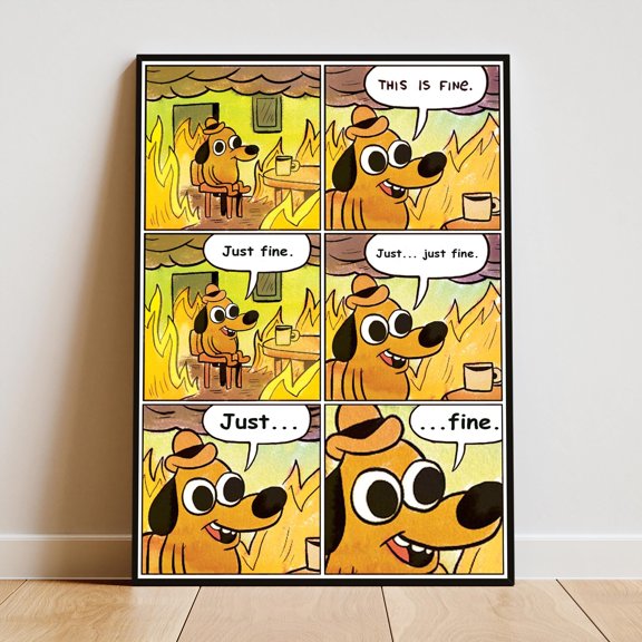 SHIRVA This is Fine Meme Poster, Dog in Fire Meme Wall Art, Home Room Decor, Unframed Paper Poster 8x12in