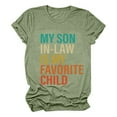 thumbnail image 1 of SHITINN My Son In Law Is My Favorite Child Funny Family Matching T Shirt Womens Short Sleeve Shirts Womens Shirt Fashion Clothing, 1 of 2
