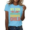 thumbnail image 1 of SHITINN Women My Son In Law Is My Favorite Child Shirt Day T Shirts Mom Short Sleeve Tops T-Shirts for Women Short Sleeve Blouses Summer Shirts, 1 of 5