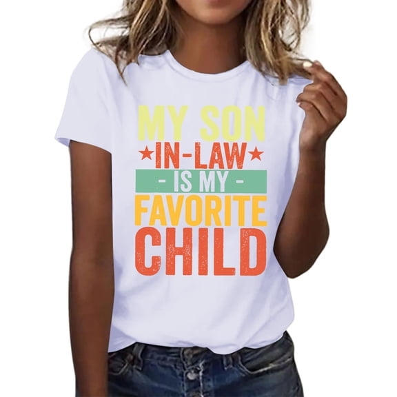 SHITINN Women My Son In Law Is My Favorite Child Shirt Day T Shirts Mom Short Sleeve Tops Tee Shirts for Women Womens Summer Tops Short Sleeve Summer Shirts for Women 2025