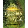thumbnail image 1 of SHOW Me TO THE GATES, (Paperback), 1 of 1