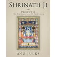 thumbnail image 1 of Shrinath Ji: Pichwais: The Manifestation Of Pushtimarg (Paperback), 1 of 1