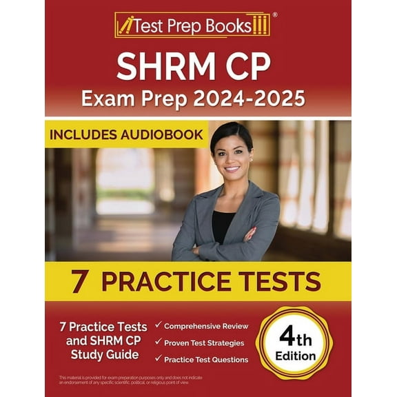 SHRM CP Exam Prep 2024-2025: 7 Practice Tests and SHRM Study Guide [4th Edition] (Paperback)