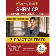 SHRM CP Exam Prep 2024-2025 7 Practice Tests and SHRM Study Guide [4th Edition], Paperback