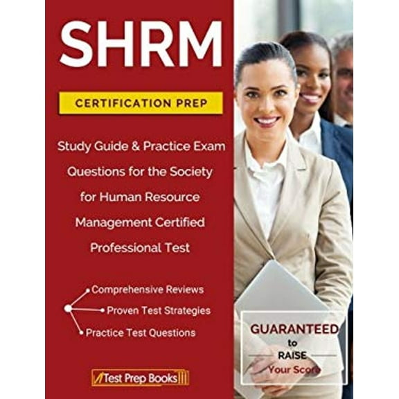 Pre-Owned SHRM Certification Prep: Study Guide & Practice Exam Questions for the Society for Human Resource Management Certified Professional Test, 9781628454932, 1628454938, Paperback, Illustrated edition