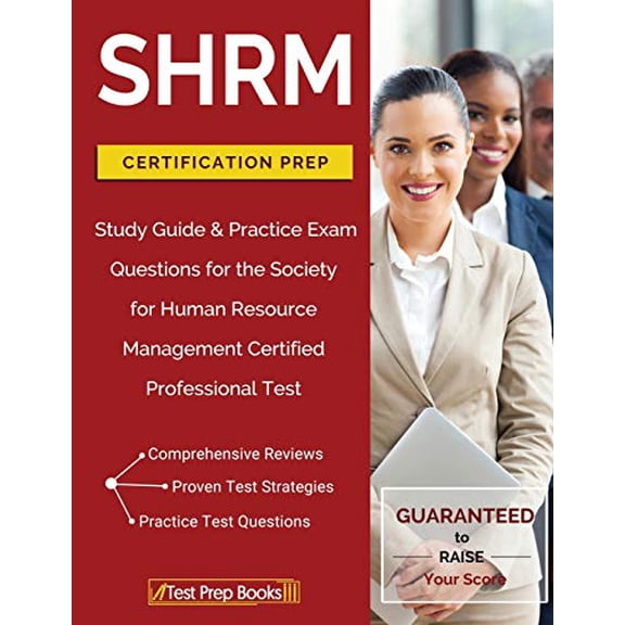 Pre-Owned SHRM Certification Prep: Study Guide & Practice Exam Questions for the Society for Human Resource Management Certified Professional Test, 9781628454932, 1628454938, Paperback, Illustrated edition