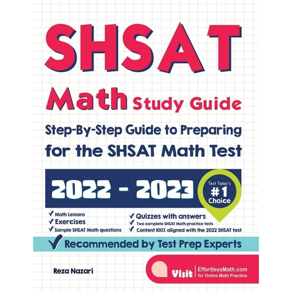 SHSAT Math Study Guide: Step-By-Step Guide to Preparing for the SHSAT Math Test, (Paperback)