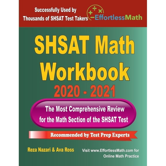 SHSAT Math Workbook 2020 - 2021: The Most Comprehensive Review for the Math Section of the SHSAT Test (Paperback)