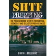 thumbnail image 1 of SHTF Prepping: The Proven Insider Secrets For Survival, Doomsday and Disaster (Paperback), 1 of 1