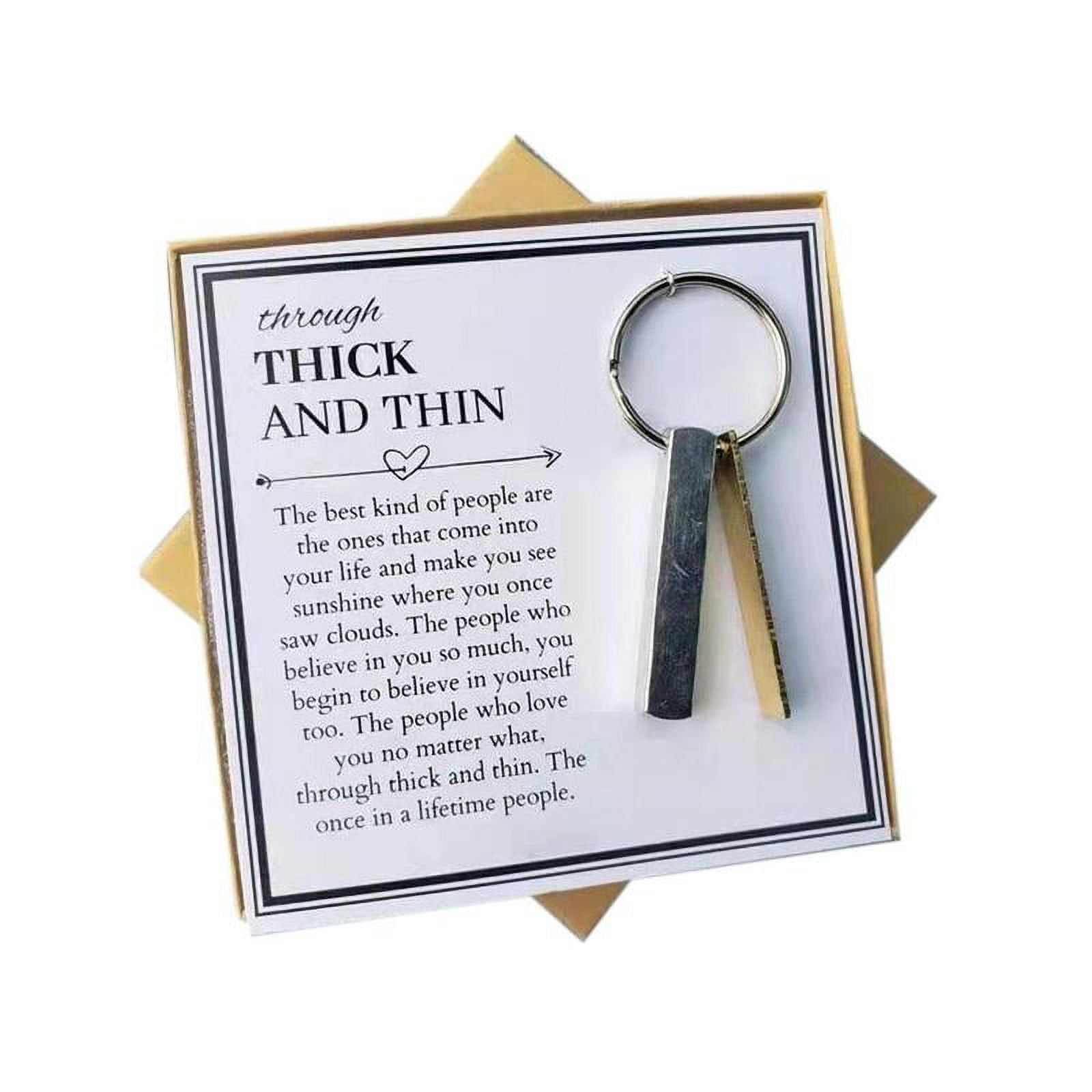 Through Thick And Thin Keychainnull