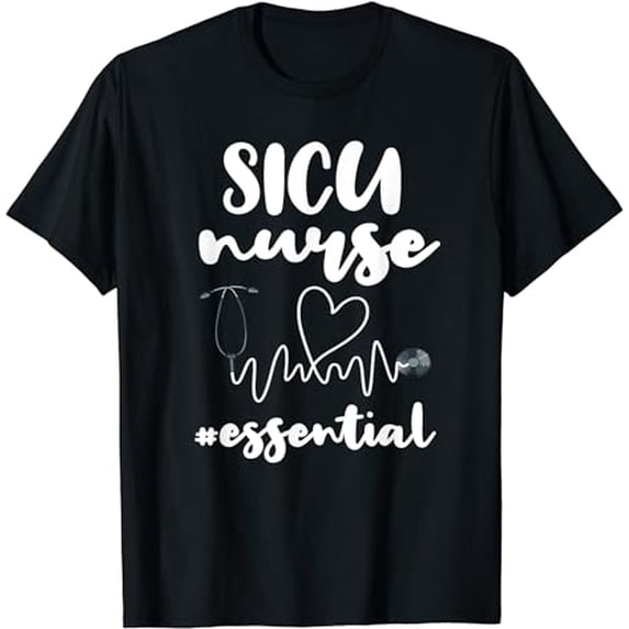 SICU Nurse Essential | Surgical Intensive Care Unit Nursing T-Shirt