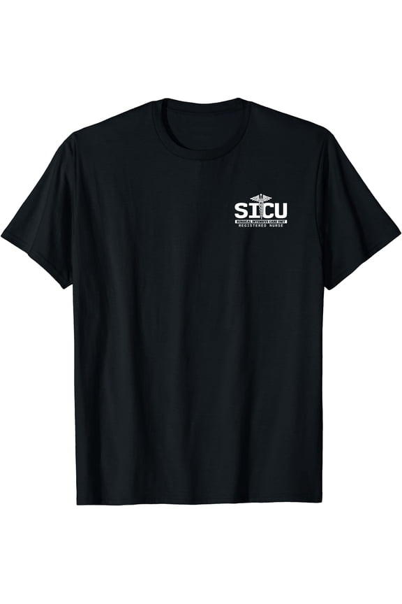 SICU Registered Nurse Graphic T-Shirt for Intensive Care Unit RN Staff