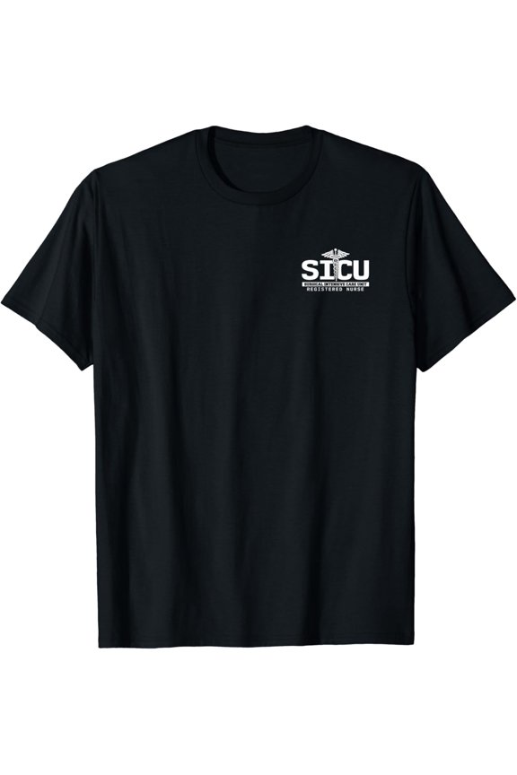 SICU Registered Nurse Intensive Care Unit RN T-Shirt