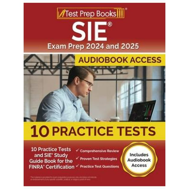 Sie Exam Prep 2024 And 2025 10 Practice Tests And Sie Study Guide Sie Exam Prep 2024 And 2025 10 Practice Tests And Sie Study Guide