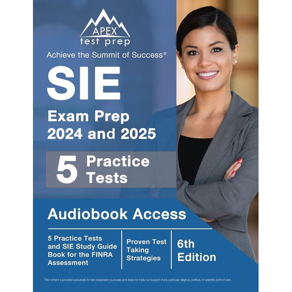 SIE Exam Prep 2024 and 2025: 5 Practice Tests and SIE Study Guide Book for the FINRA Assessment [6th Edition] (Paperback)