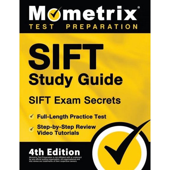 SIFT Study Guide - SIFT Exam Secrets, Full-Length Practice Test, Step-by Step Review Video Tutorials: [4th Edition] (Paperback)