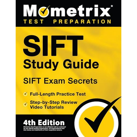 Pre-Owned SIFT Study Guide - SIFT Exam Secrets, Full-Length Practice Test, Step-by Step Review Video Tutorials: [4th Edition] (Paperback) 1516715209 9781516715206