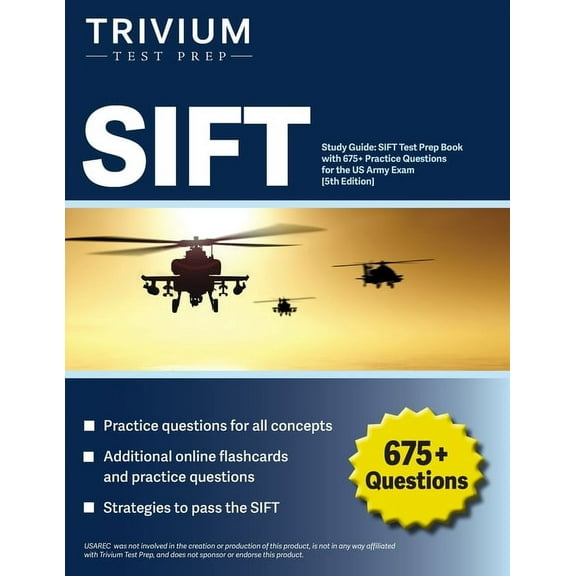 SIFT Study Guide: SIFT Test Prep Book with 675+ Practice Questions for the US Army Exam [5th Edition] (Paperback)