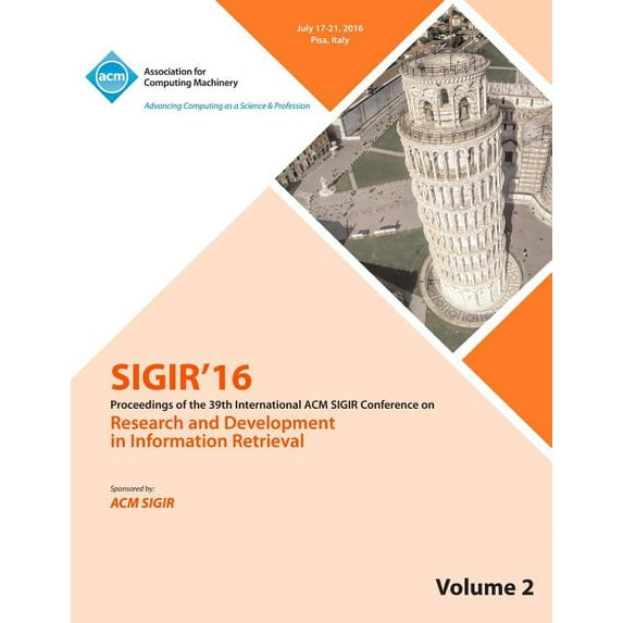 SIGIR 2016 Volume 2 (Paperback)