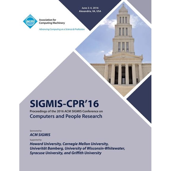 SIGMIS-CPR 16 2016 Computers and People Research Conference (Paperback)