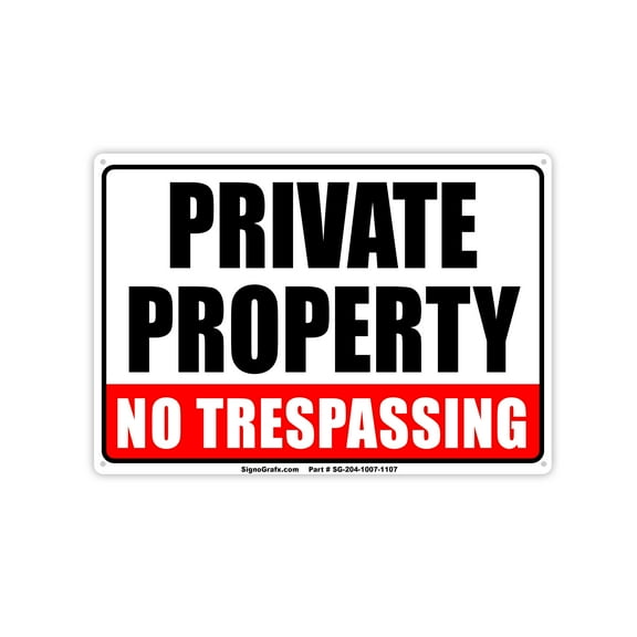 SIGNOGRAFX Private Property, No Trespassing Sign ,10x7 Inches Rust Free Aluminum Metal Signs Reflective Weatherproof Easy to Mount Indoor Outdoor Use
