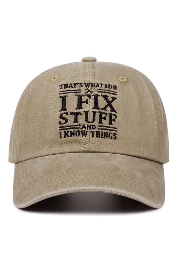 That's What I Do I Fix Stuff And I Know Things Hat, Adjustable Cotton Embroidered Baseball Cap, Funny Dad Gift for Men Birthday Father's Day