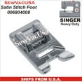 thumbnail image 1 of SINGER Compatible Satin Foot 006804008 Fits SINGER Heavy Duty Model 4111 & More See Description, 1 of 1