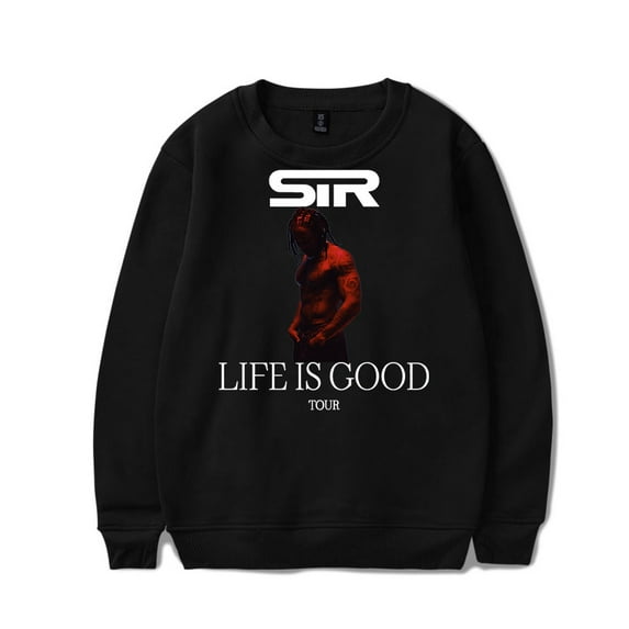 SIR Life Is Good Tour 2024 Crewneck Top Unisex Fashion Long Sleeve Sweatshirt