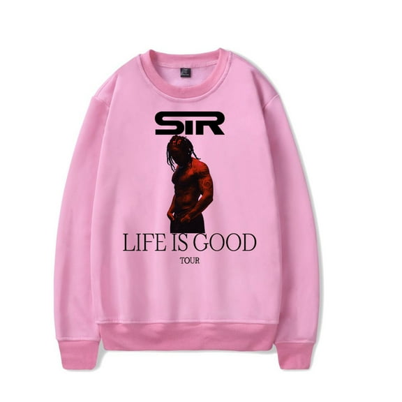 SIR Life Is Good Tour 2024 Crewneck Top Unisex Fashion Long Sleeve Sweatshirt
