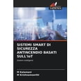 thumbnail image 1 of SISTEMI SMART DI SICUREZZA ANTINCENDIO BASATI SULL'IoT, (Paperback), 1 of 1