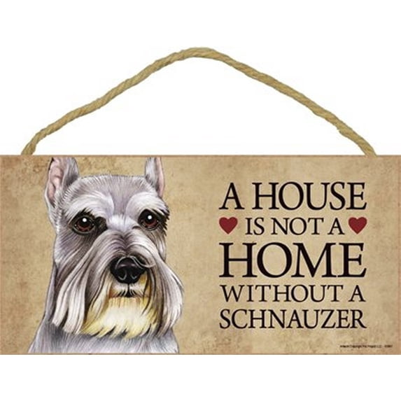 SJT / PCSCP Schnauzer A House is not a Home Without a Schnauzer - 5" x 10" Wooden Sign with Bonus 1pc. Stand and I Love My Dog 3 Inch Round Decal