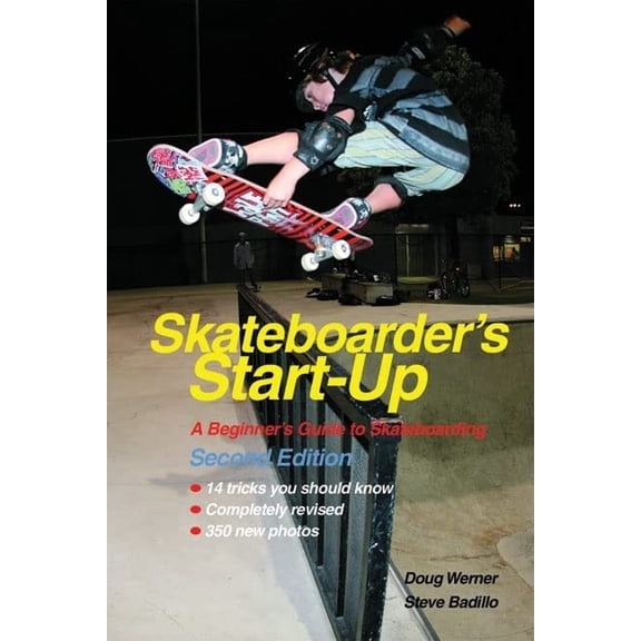 Pre-Owned Skateboarder's Start-Up: A Beginner's Guide to Skateboarding (Paperback) 1884654347 9781884654343