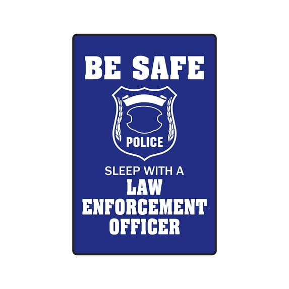 SLEEP WITH A LAW ENFORCEMENT OFFICER Aluminum Sign police sex cop | Indoor/Outdoor | 24" Tall