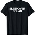 thumbnail image 1 of SLEEPOVER SQUAD Funny Slumber Party Pajamas Gift Idea T-Shirt, 1 of 3