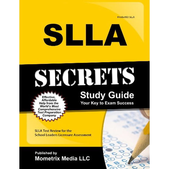 Pre-Owned SLLA Secrets Study Guide: SLLA Test Review for the School Leaders Licensure Assessment (Paperback) by Mometrix Teacher Certification Test Team (Editor)