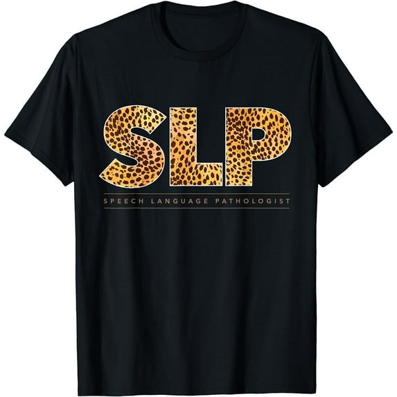 SLP Cheetah Print Leopard Gift Speech Therapy Pathologist T-Shirt Black X-Large