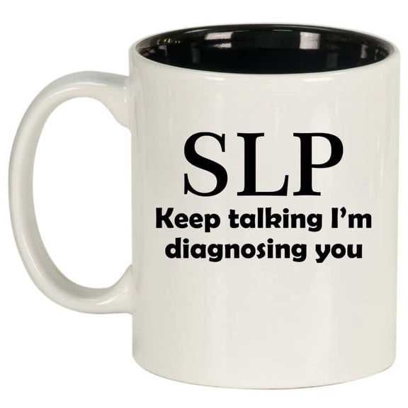 SLP Speech Language Pathologist Ceramic Coffee Mug Tea Cup Gift for Her, Him, Brother, Sister, Wife, Husband, Friend, Family, Coworker, Boss, Birthday, Housewarming, Mom, Dad (11oz White)