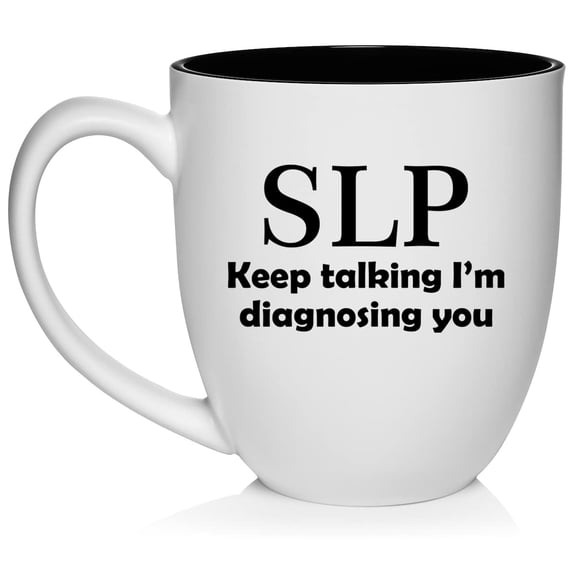 SLP Speech Language Pathologist Ceramic Coffee Mug Tea Cup Gift for Her, Him, Brother, Sister, Wife, Husband, Friend, Family, Coworker, Boss, Birthday, Housewarming, Mom, Dad (16oz White)