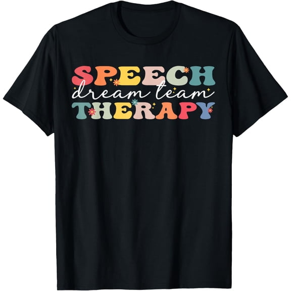 SLP Speech Pathologist Speech Therapy Dream Team Colorful T-Shirt