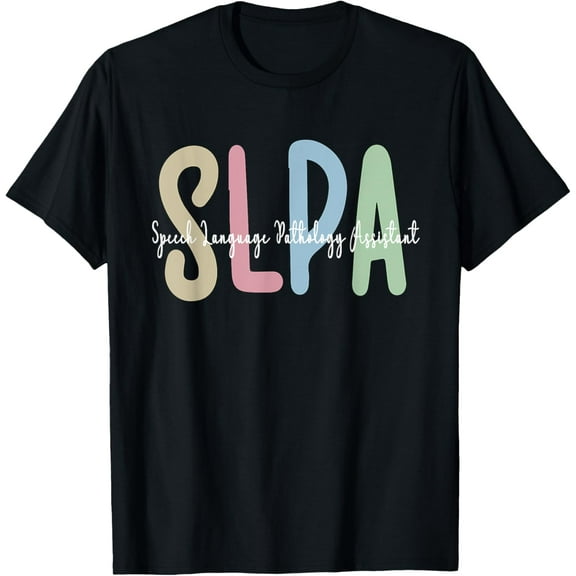 SLPA Appreciation Speech-Language Pathology Assistant T-Shirt