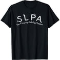 thumbnail image 1 of SLPA Speech Language Pathology Assistant SLP Gift Therapy T-Shirt, 1 of 4