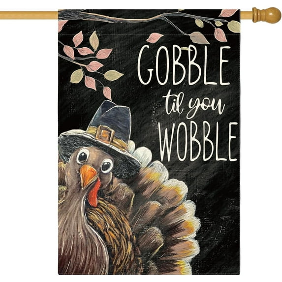 SM-XLHN Thanksgiving Day Turkey House Flag 28x40 Inch Double Sided, Gobble Til You Wobble Fall Harvest Holiday Yard Outdoor Decorative Flag